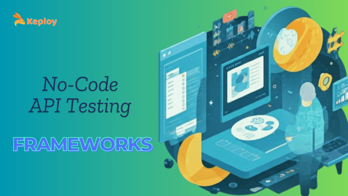Cover Image for The Rise of No-Code API Testing Frameworks: Tools and Best Practices