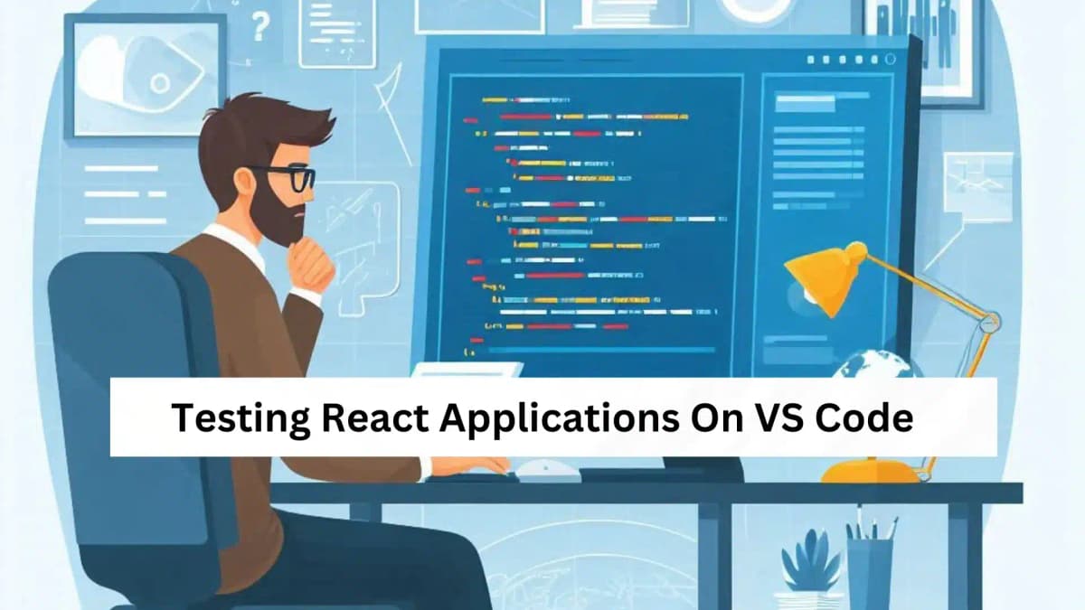 Cover Image for React Testing on VS Code: Best Practices