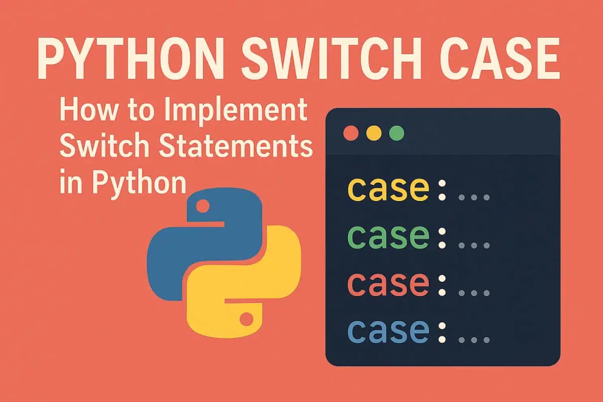 Cover Image for Python Switch Case: How to Implement Switch Statements in Python