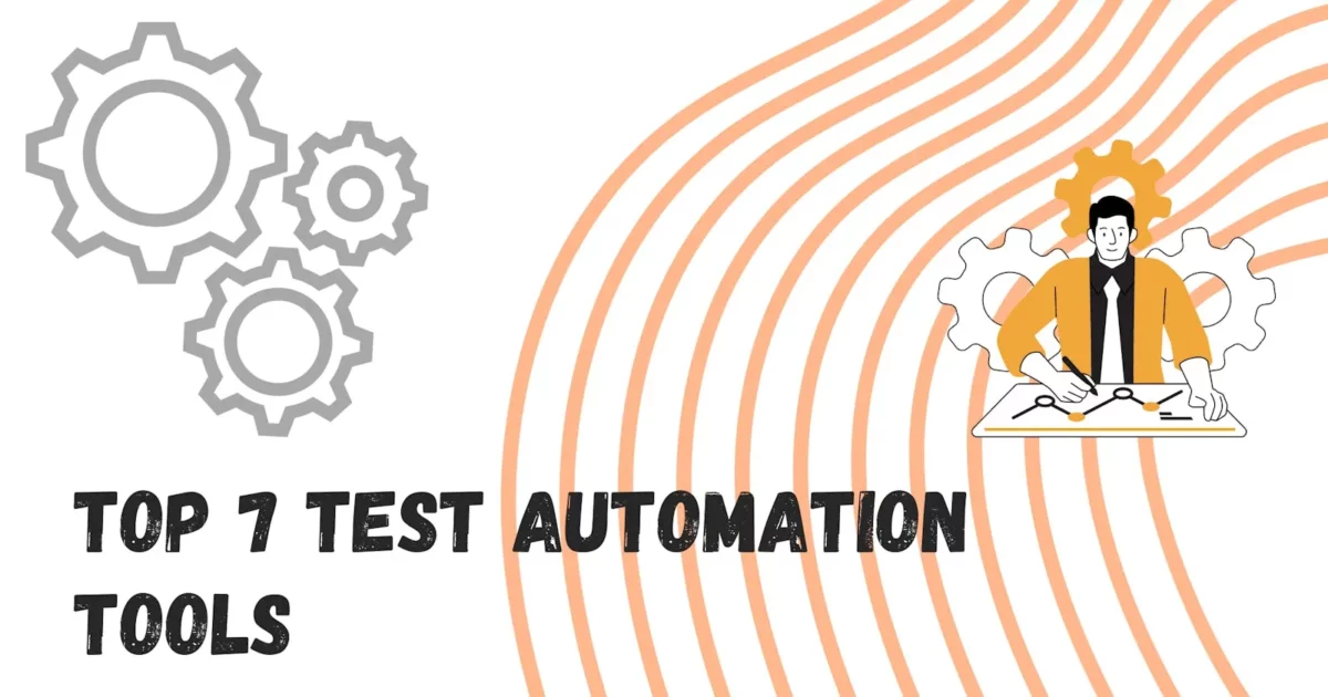 Cover Image for Top 7 Test Automation Tools in 2026 : Boost Your Software Testing Efficiency